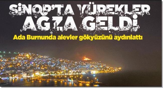 SİNOPTA ÇIKAN YANGIN  YÜREKLERİ AĞIZA GETİRDİ