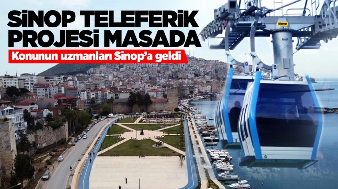 SİNOP’TA TRAFİĞE TELEFERİKLİ ÇÖZÜM ÖNERİSİ