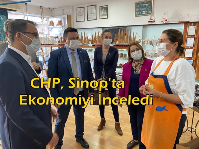 CHP, SİNOP’TA TİCARETİ VE EKONOMİYİ İNCELEDİ